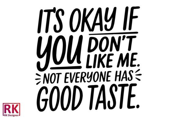 Its Okay If You Dont Like Me Svg