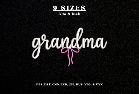 Grandma Bow Script Machine Embroidery