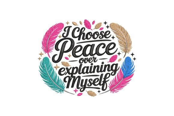 I Choose Peace over Explaining Myself