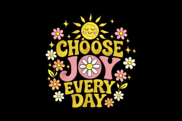 Choose Joy Every Day