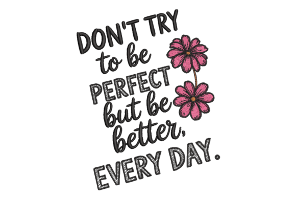 Don't Try to Be Perfect