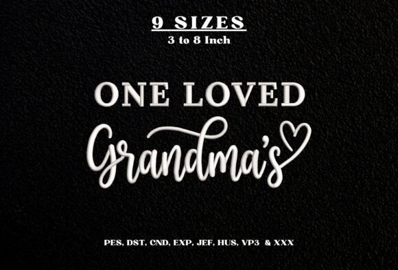 One Loved Grandma’s Machine Embroidery