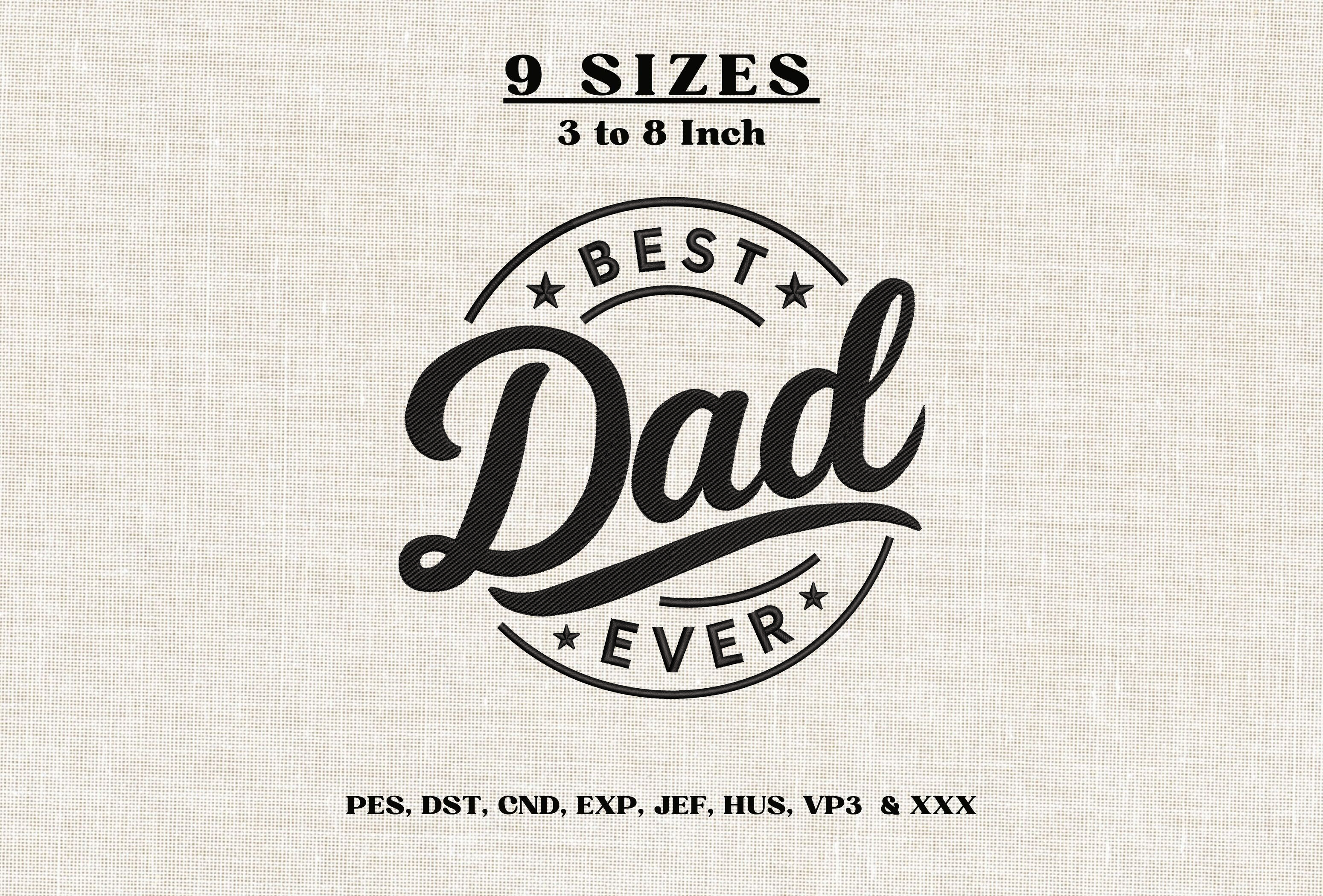 Best Dad Ever Machine Embroidery Design