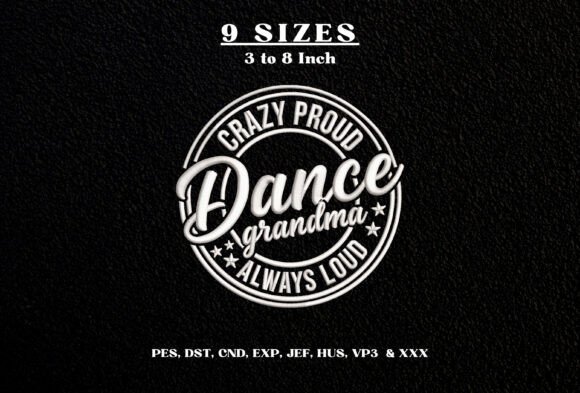 Crazy Proud Dance Grandma Embroidery DST