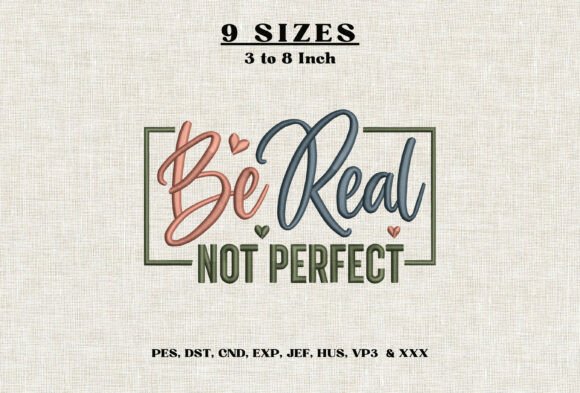 Be Real Not Perfect Machine Embroidery