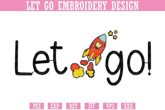 Let Go Inspirational Embroidery Design