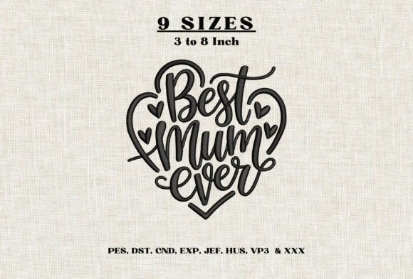 Best Mum Ever Machine Embroidery Design