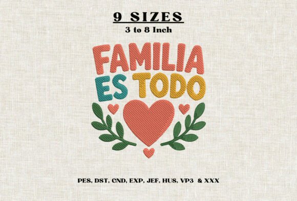 Familia Es Todo Embroidery Design DST