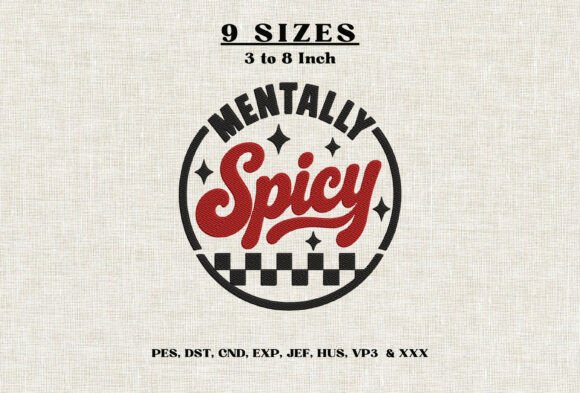 Mentally Spicy Embroidery Design DST PES