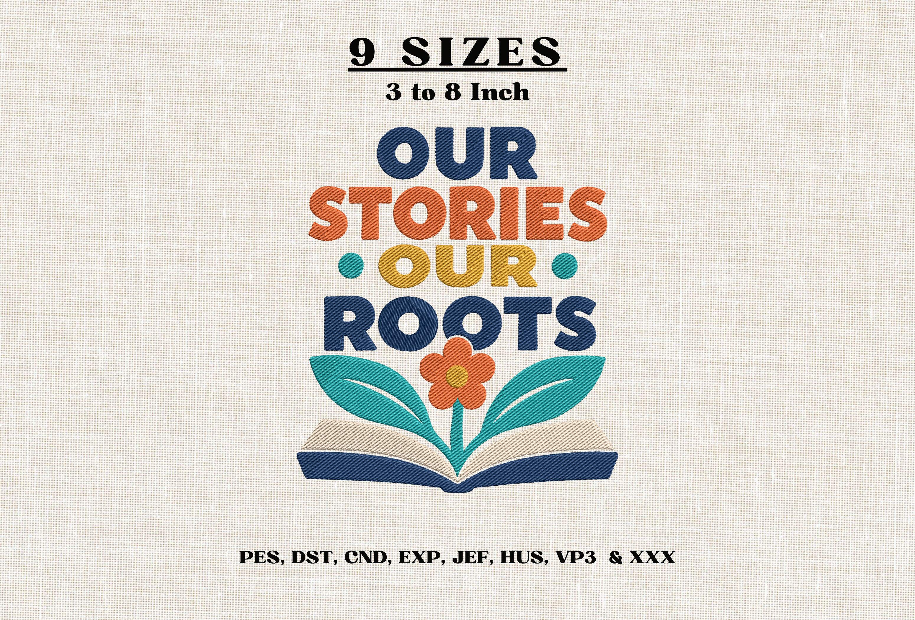Our Stories Our Roots Embroidery Design