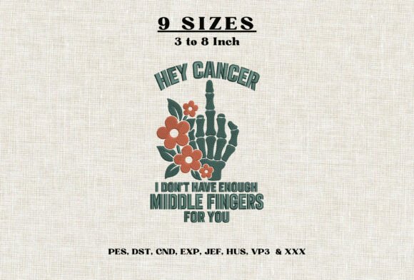 Hey Cancer Middle Fingers Embroidery DST