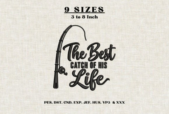 The Best Catch of His Life Embroidery