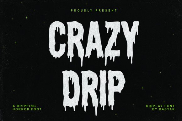 Crazy Drip