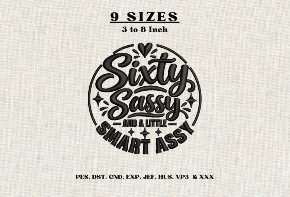 Sixty Sassy Smart Assy Embroidery DST