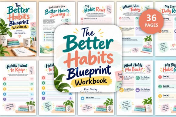 The Better Habits Blueprint Workbook