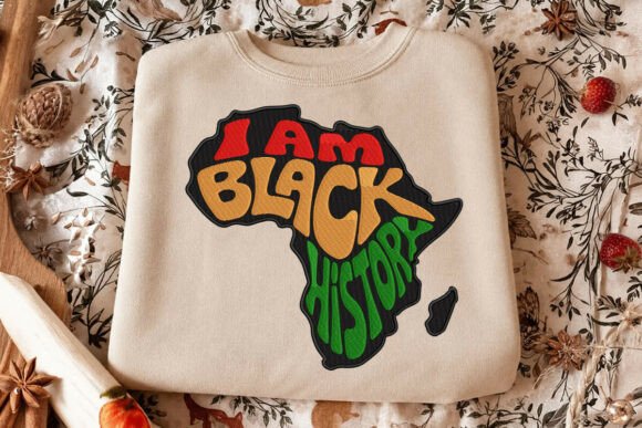 I Am Black History Africa Embroidery