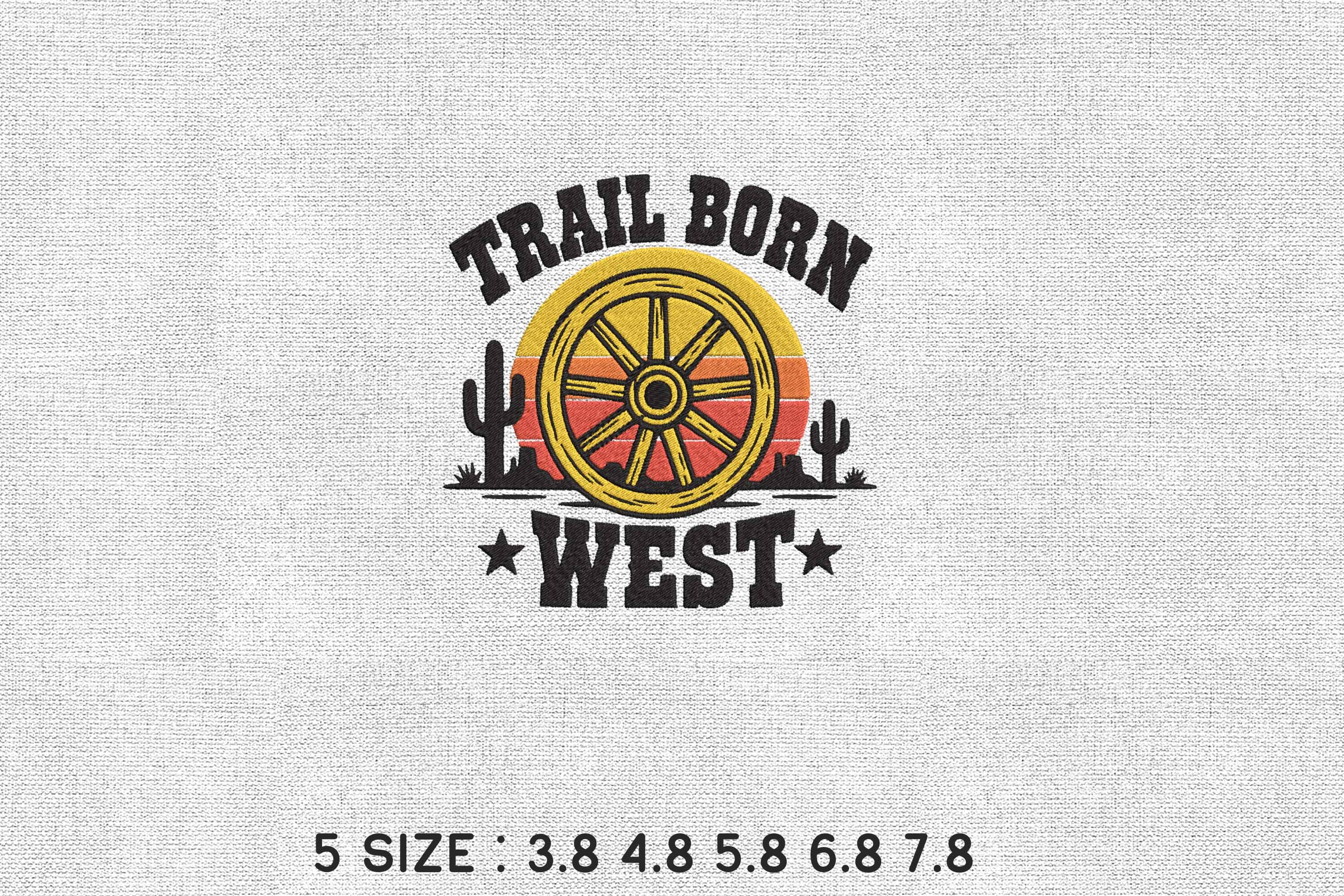 Trail Born West Embroidery Design File