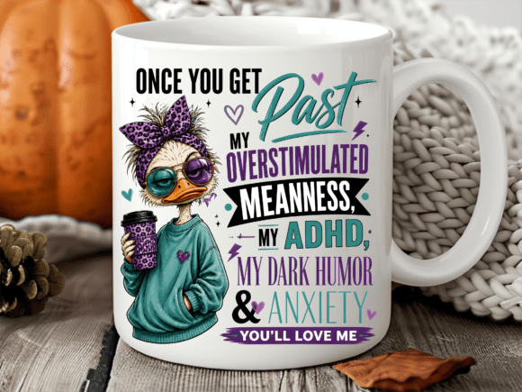 ADHD Duck Dark Humor Funny Mug Wrap