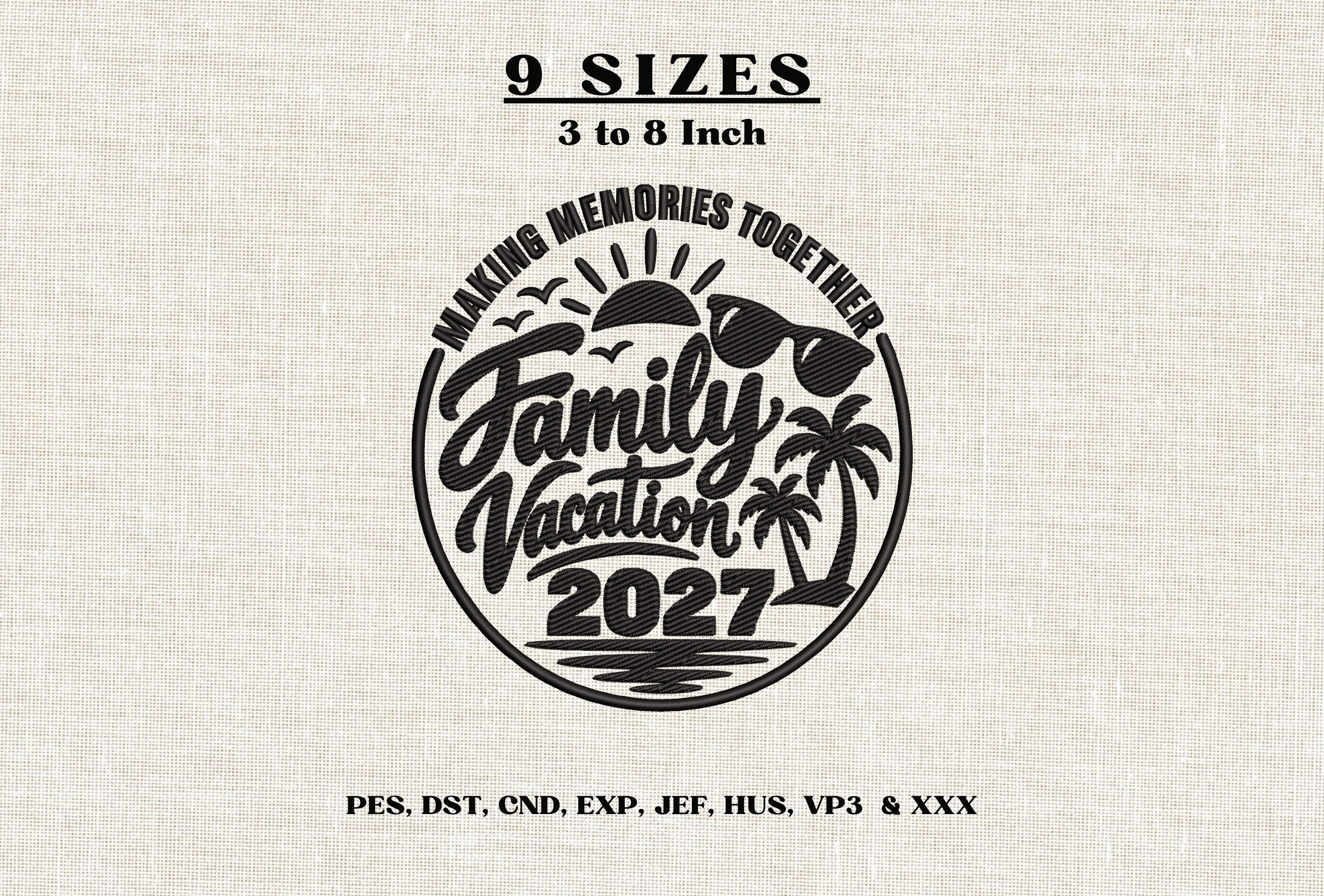 Family Vacation 2027 Embroidery Design