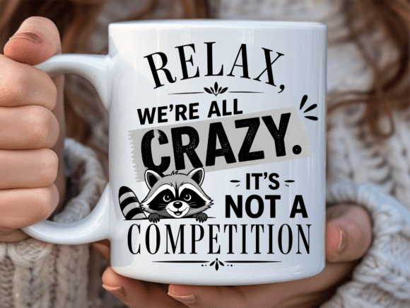 Relax Crazy Raccoon Funny Mug Wrap