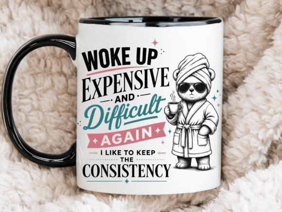 Woke Up Expensive Difficult Bear Mug