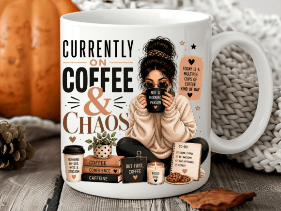 Funny Coffee and Chaos Girl Mug Wrap