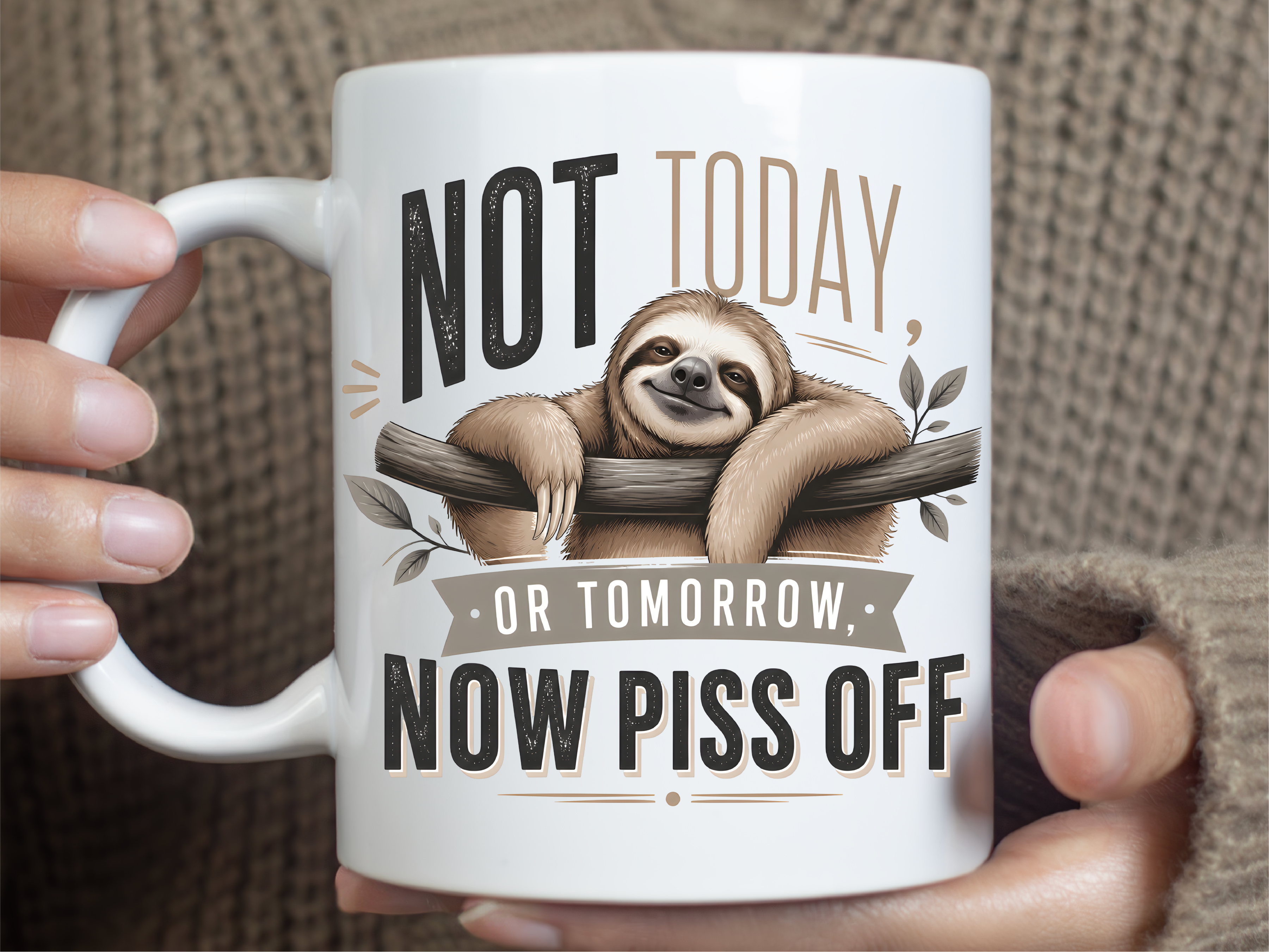 Funny Not Today Sloth Funny Mug Wrap