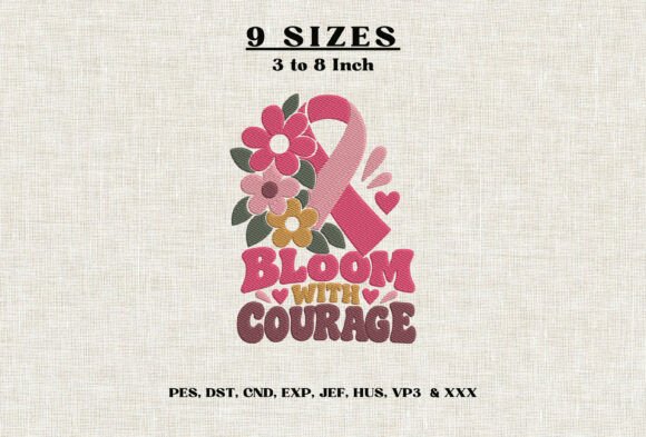 Bloom with Courage Embroidery Design DST