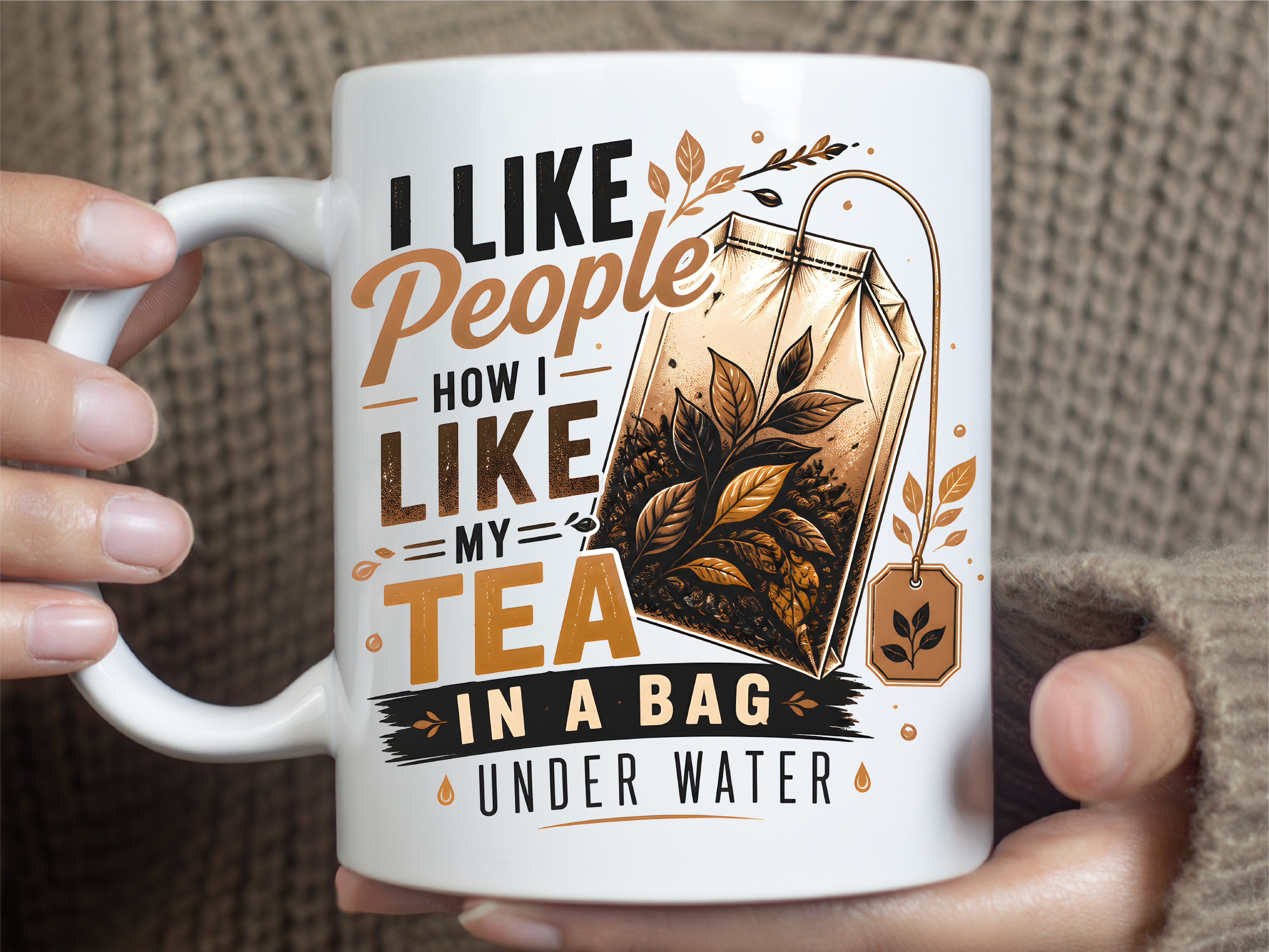 Funny Tea Bag Sarcastic Quote Mug Wrap