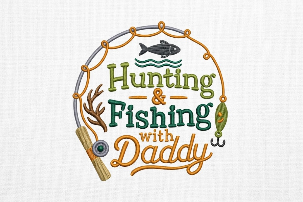 Hunting & Fishing with Daddy Embroidery