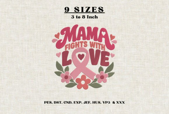Mama Fights with Love Embroidery Design