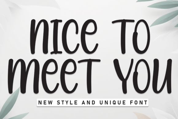Nice to Meet You
