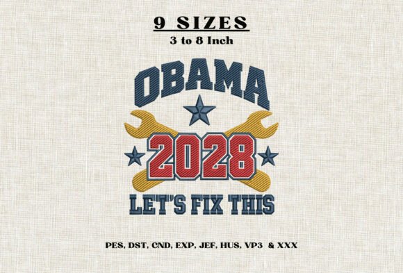 Obama 2028 Let’s Fix This Embroidery DST
