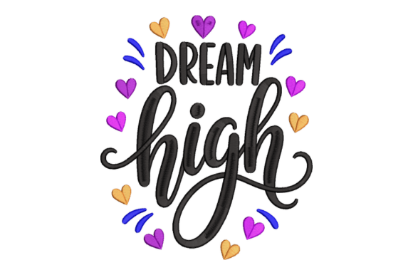 Dream Big Embroidery Design