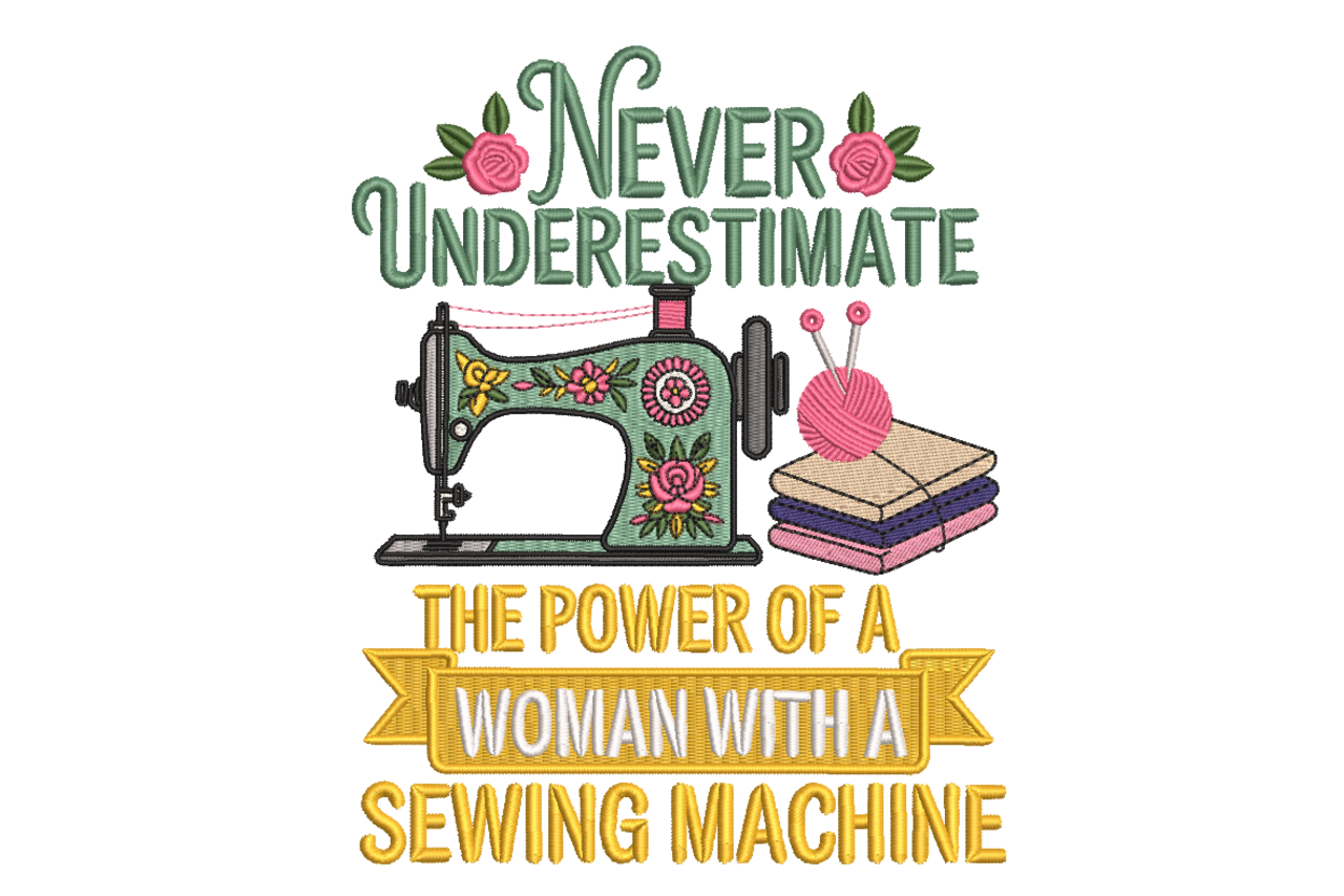 Never Underestimate Sewing