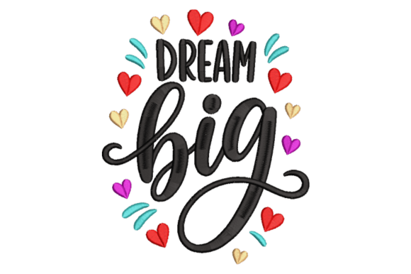 Dream Big Embroidery Design