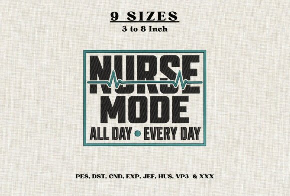 Nurse Mode All Day Embroidery Design