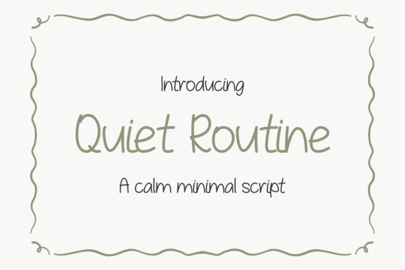 Quiet Routine