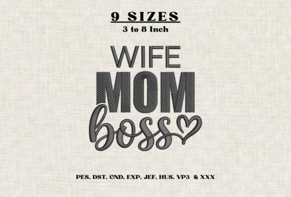 Wife Mom Boss Embroidery Design DST PES
