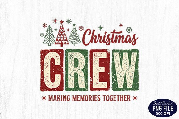 Christmas Crew Making Memories Together