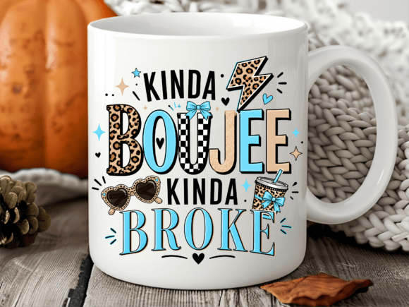 Kinda Boujee Kinda Broke Quote Mug Wrap