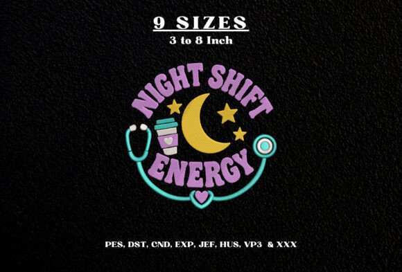Night Shift Energy Embroidery Design DST