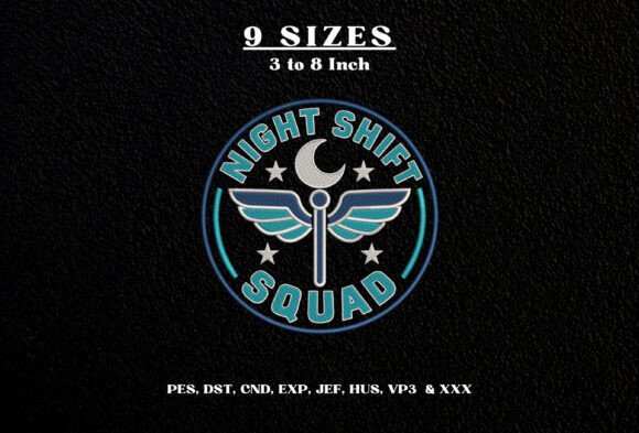 Night Shift Squad Embroidery Design DST