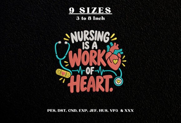 Nursing is a Work of Heart Embroidery
