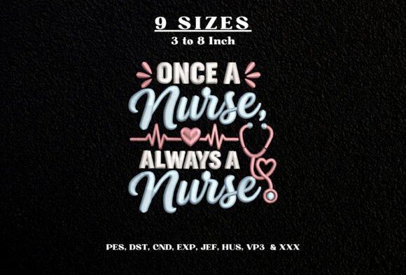 Once a Nurse Always a Nurse Embroidery