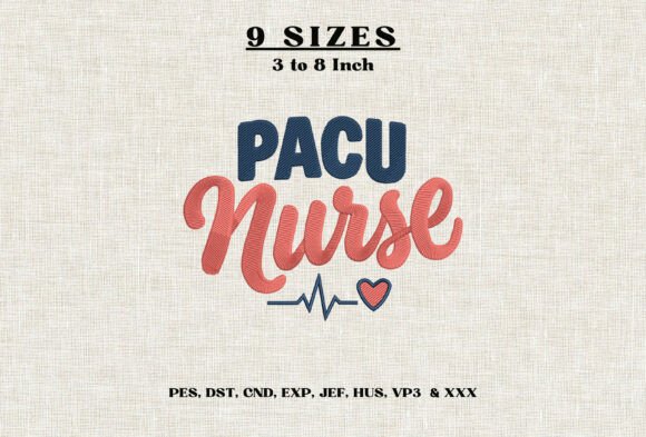 PACU Nurse Embroidery Design DST PES HUS