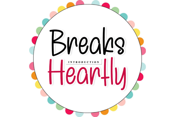Breaks Heartly