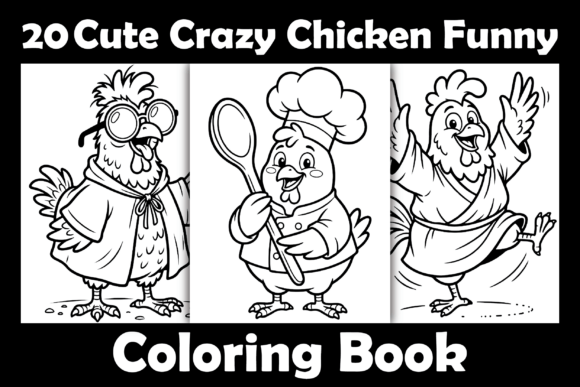 Cute Crazy Chicken Funny Coloring Book