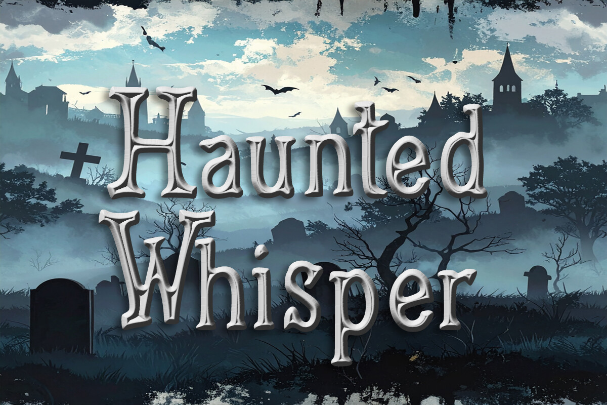 Haunted Whisper