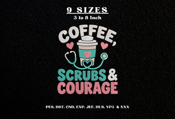Coffee Scrubs & Courage Nurse Embroidery